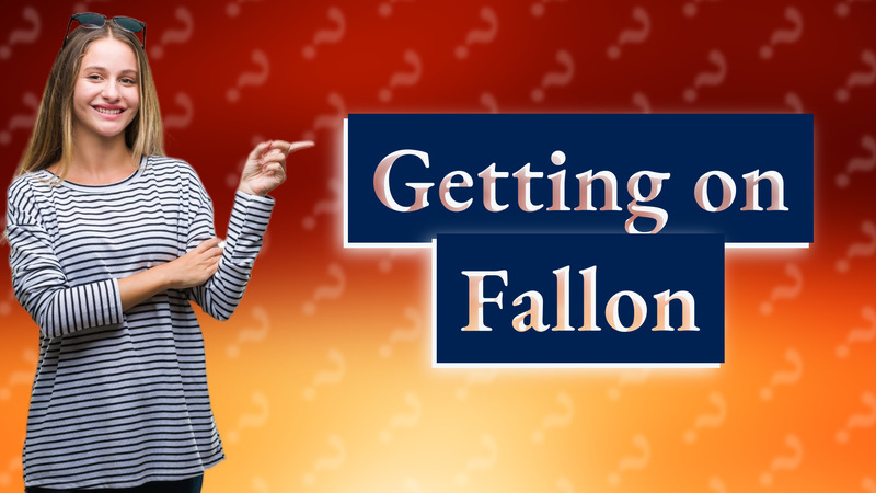 Getting on Fallon