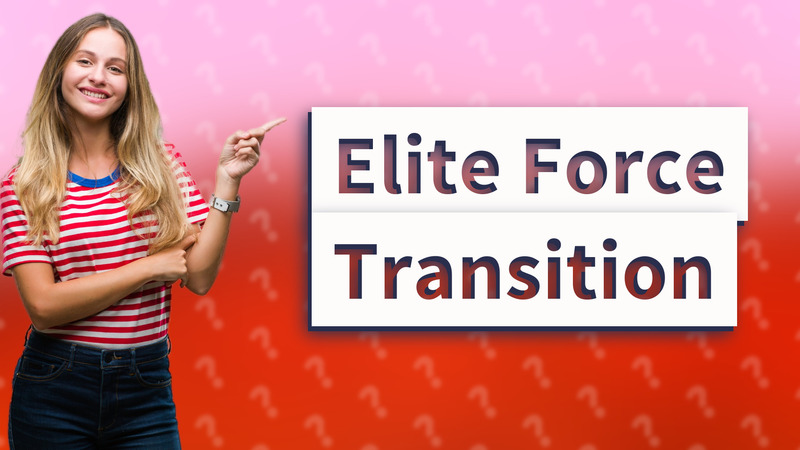 Elite Force Transition