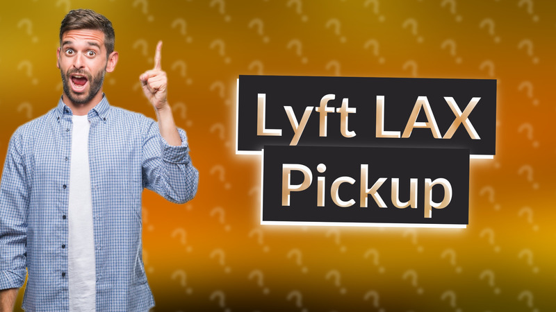 Lyft LAX Pickup
