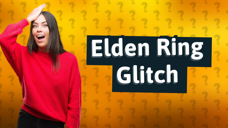 Elden Ring Glitch