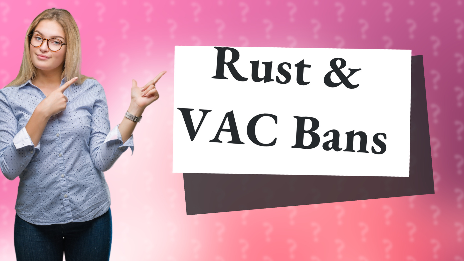 Rust & VAC Bans
