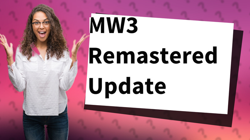 MW3 Remastered Update