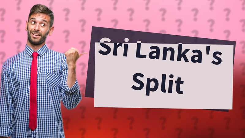 Sri Lanka's Split