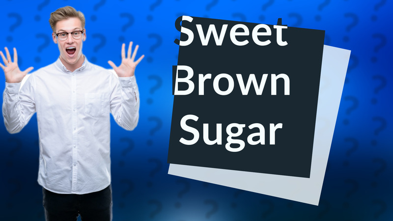 Sweet Brown Sugar