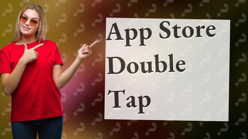 App Store Double Tap