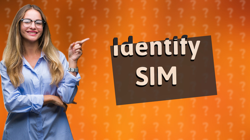 Identify SIM