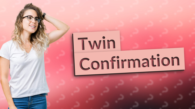 Twin Confirmation