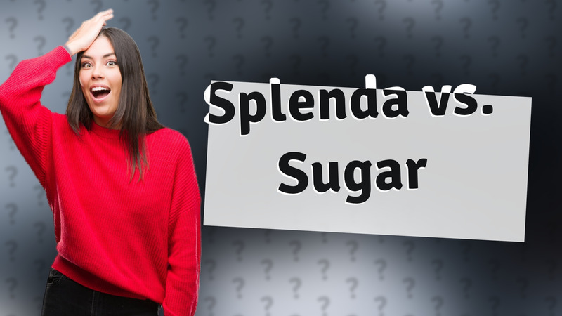 Splenda vs. Sugar