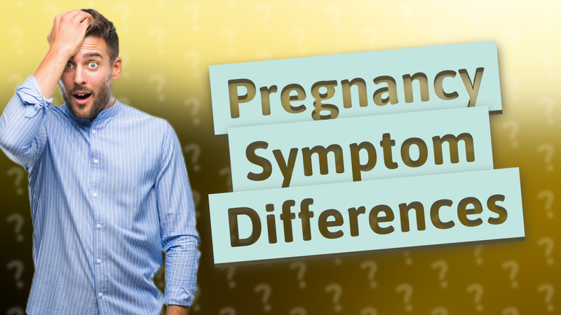 Pregnancy Symptom Differences