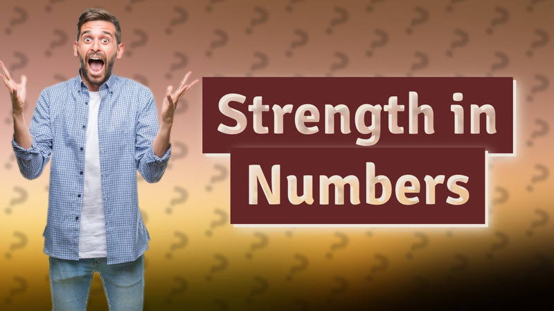 Strength in Numbers