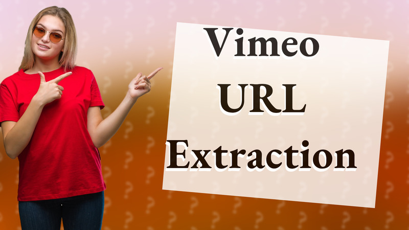 Vimeo URL Extraction