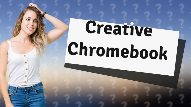 Creative Chromebook