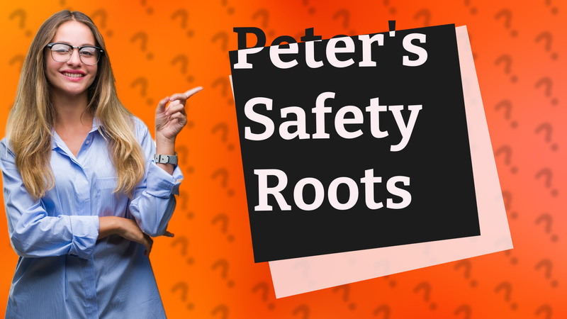 Peter's Safety Roots