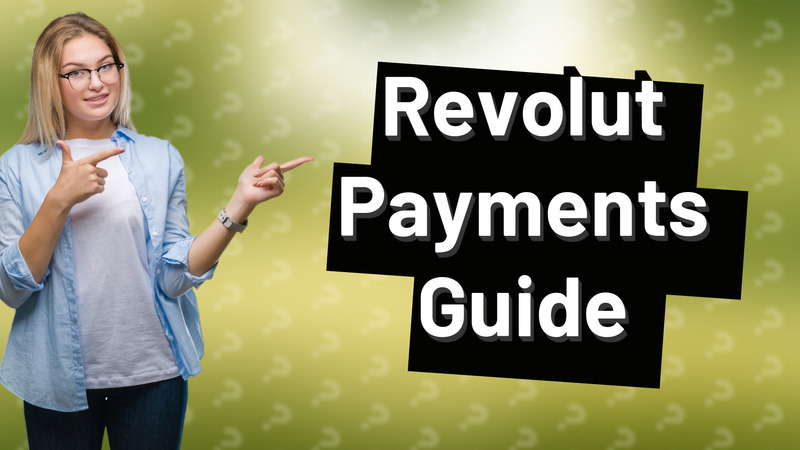 Revolut Payments Guide