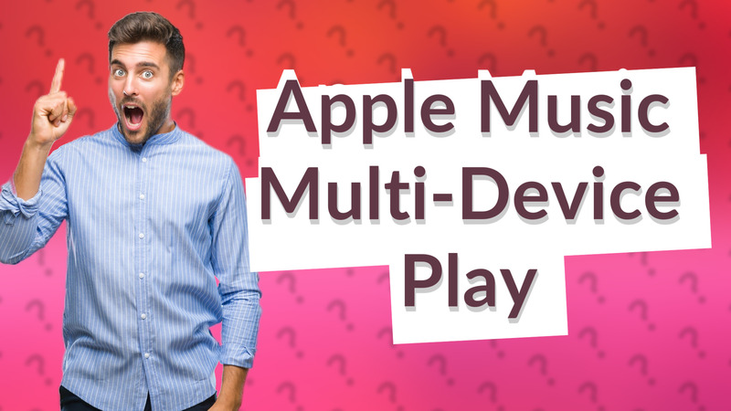 Apple Music Multi-Device Play