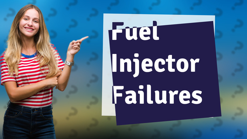 Fuel Injector Failures