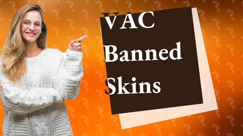 VAC Banned Skins