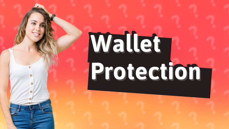 Wallet Protection