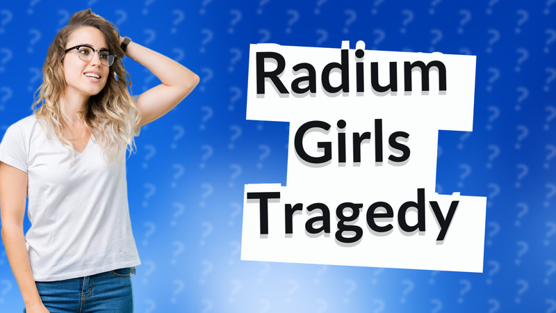 Radium Girls Tragedy