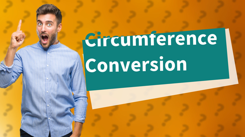 Circumference Conversion