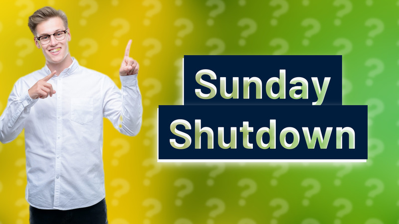 Sunday Shutdown