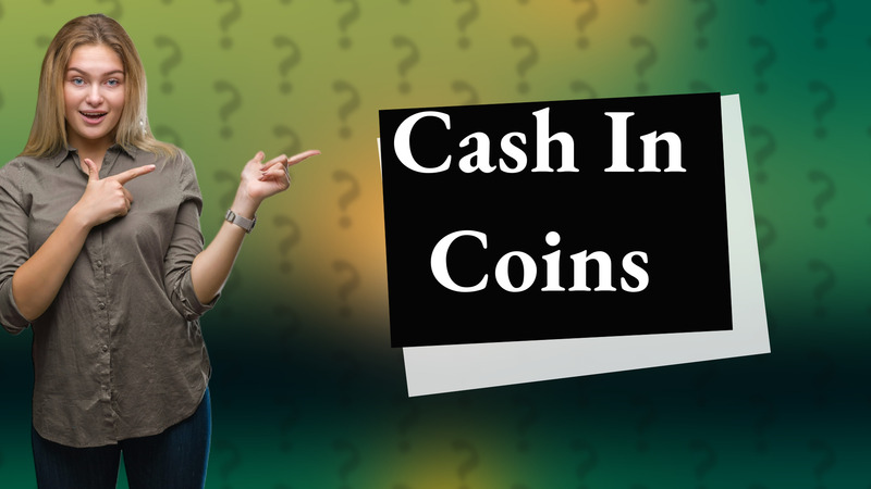 Cash In Coins