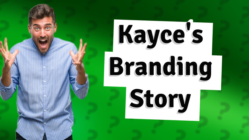 Kayce's Branding Story
