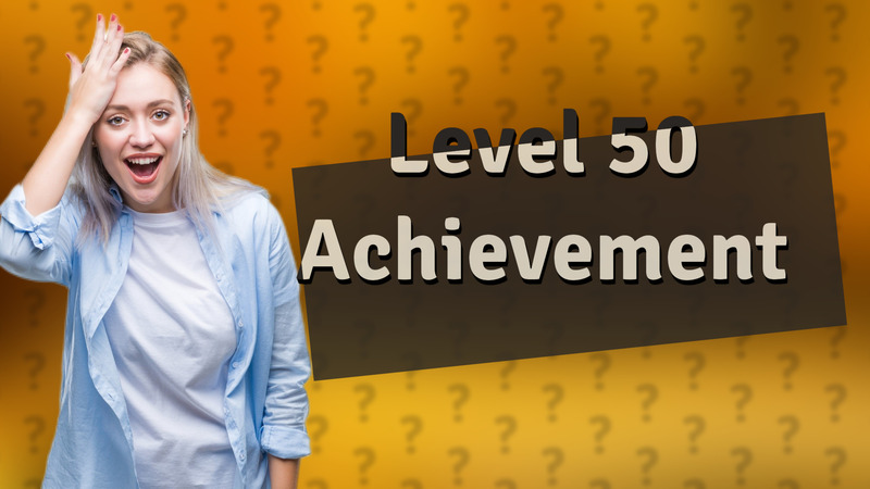 Level 50 Achievement
