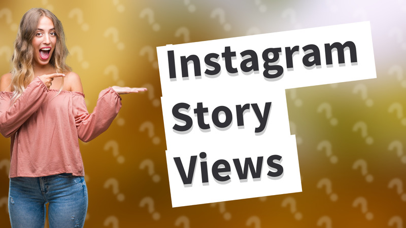 Instagram Story Views
