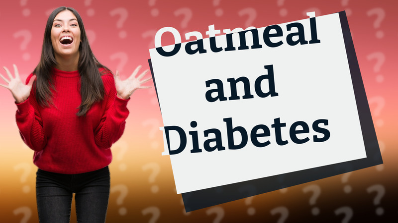 Oatmeal and Diabetes