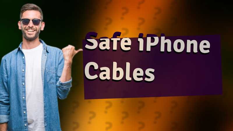 Safe iPhone Cables