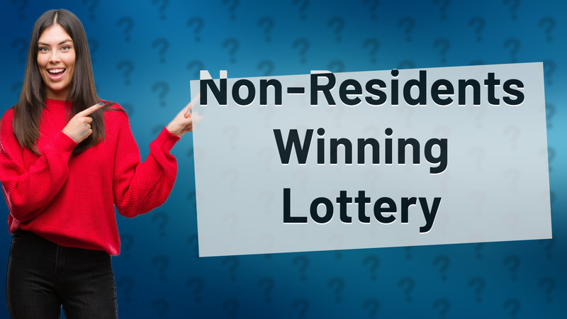Non-Residents Winning Lottery