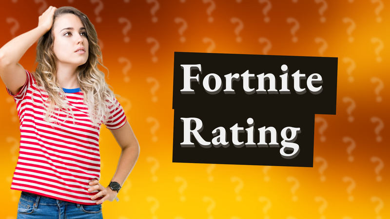 Fortnite Rating
