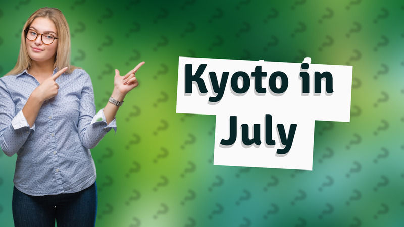 Kyoto in July
