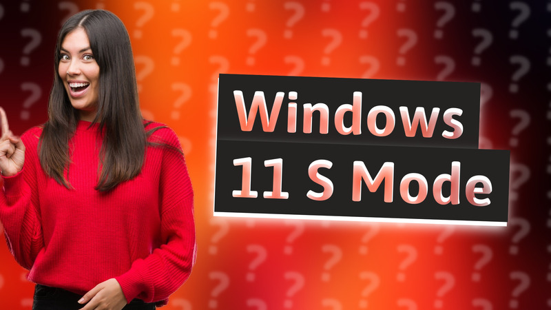 Windows 11 S Mode