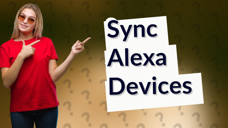 Sync Alexa Devices