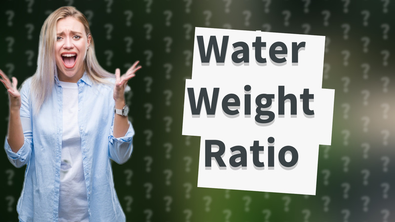 Water Weight Ratio
