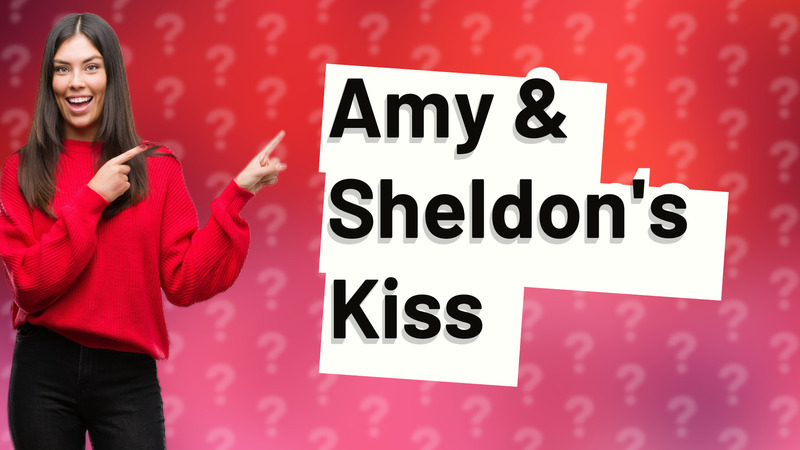 Amy & Sheldon's Kiss