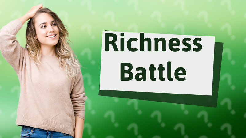 Richness Battle