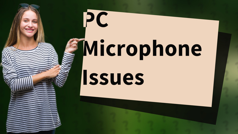 PC Microphone Issues