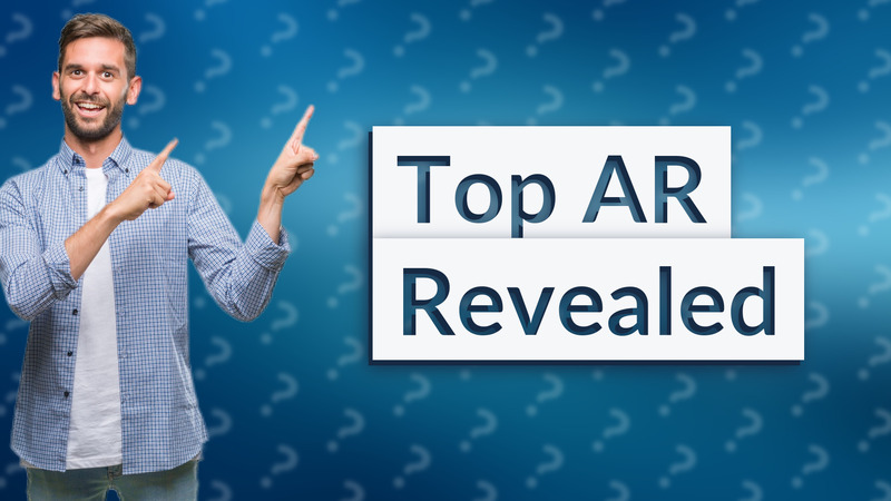 Top AR Revealed