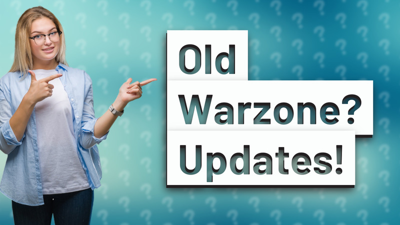 Old Warzone? Updates!