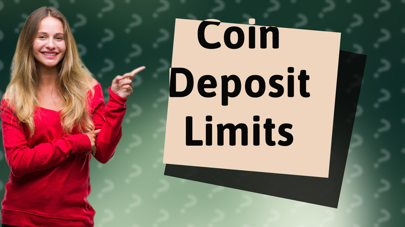 Coin Deposit Limits