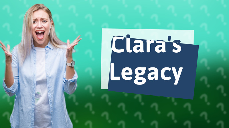 Clara's Legacy