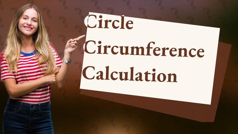 Circle Circumference Calculation