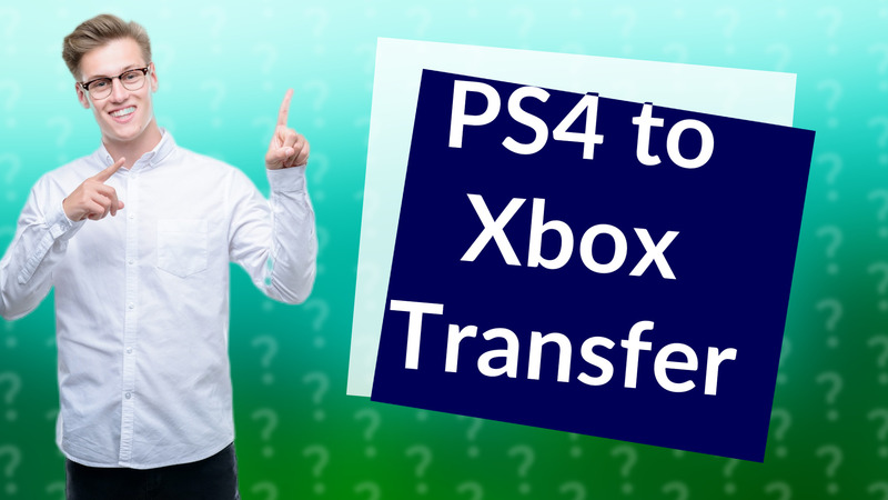 PS4 to Xbox Transfer