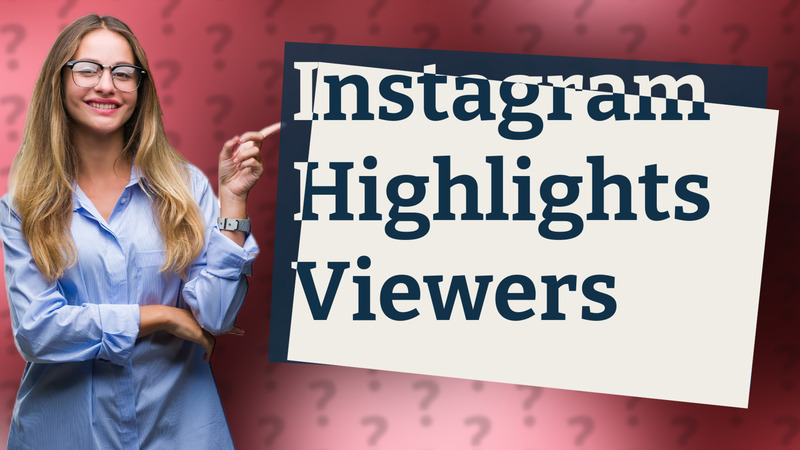 Instagram Highlights Viewers