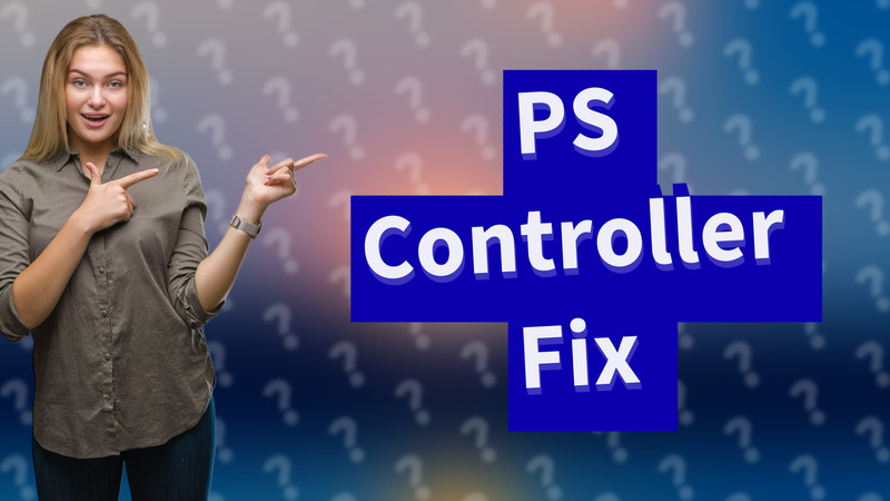 PS Controller Fix