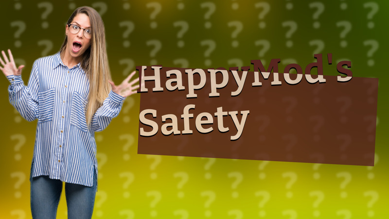 HappyMod's Safety