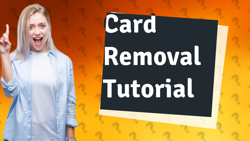 Card Removal Tutorial